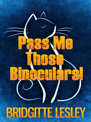 cover image of Pass Me Those Binoculars!